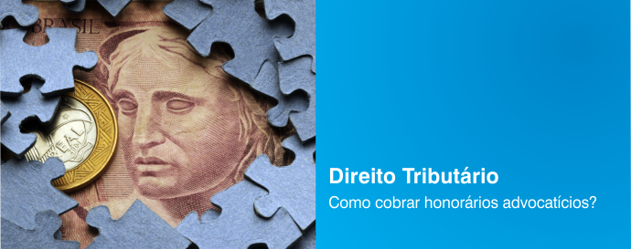 Como cobrar honorários advocatícios?