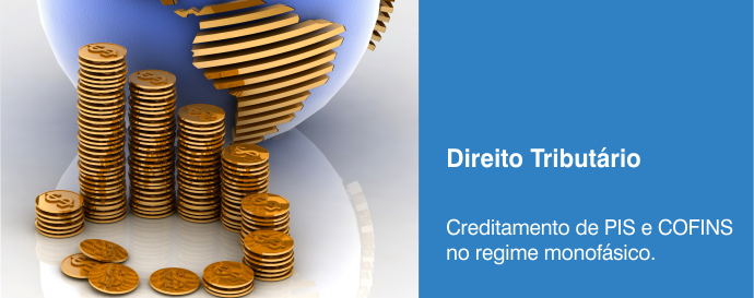 Creditamento de PIS e COFINS no regime monofásico